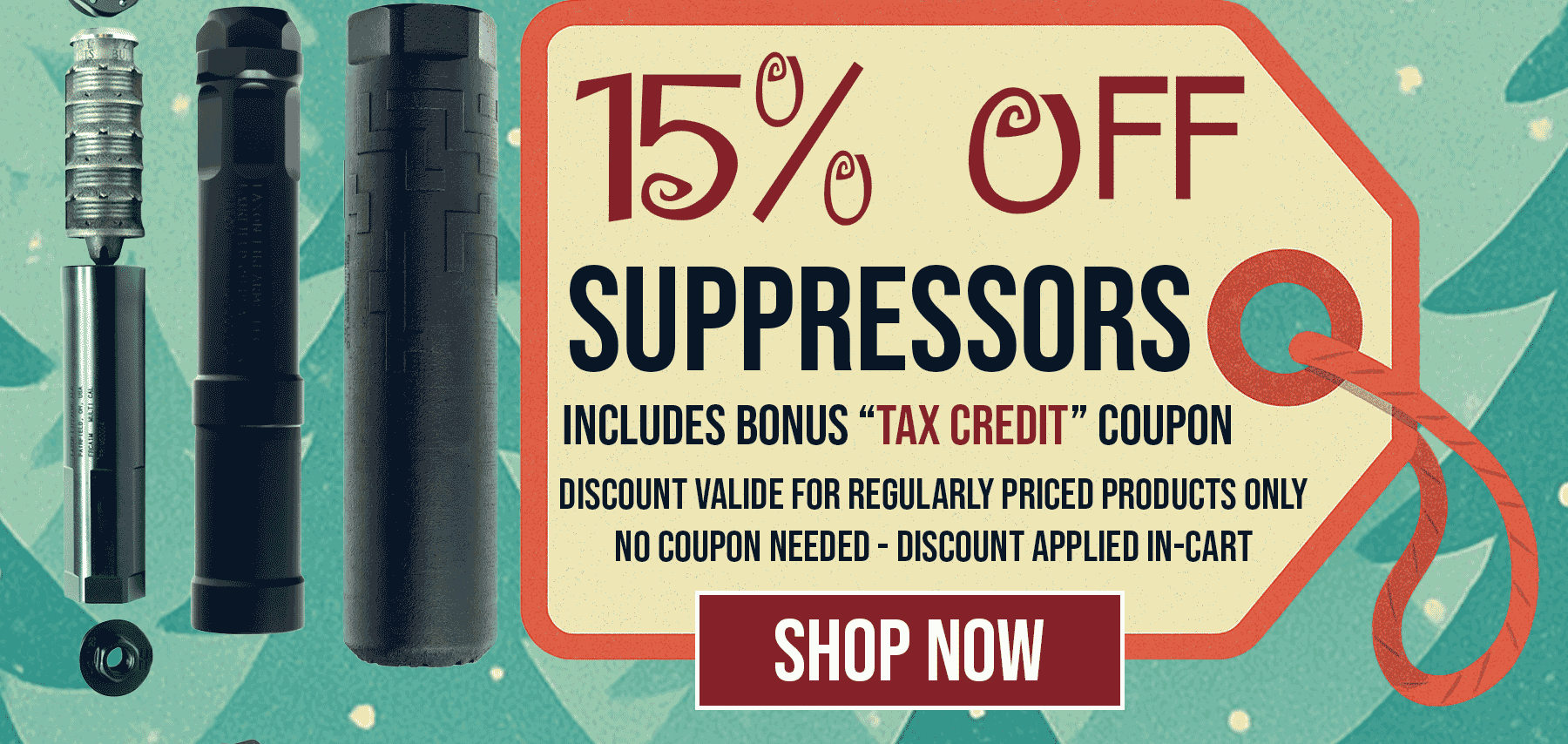 15% Off All Suppressors PLUS: Tax Credit on ALL Suppressor Purchases!