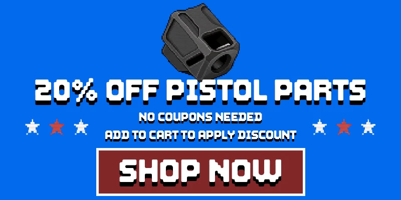 20% OFF PISTOL PARTS - SHOP NOW