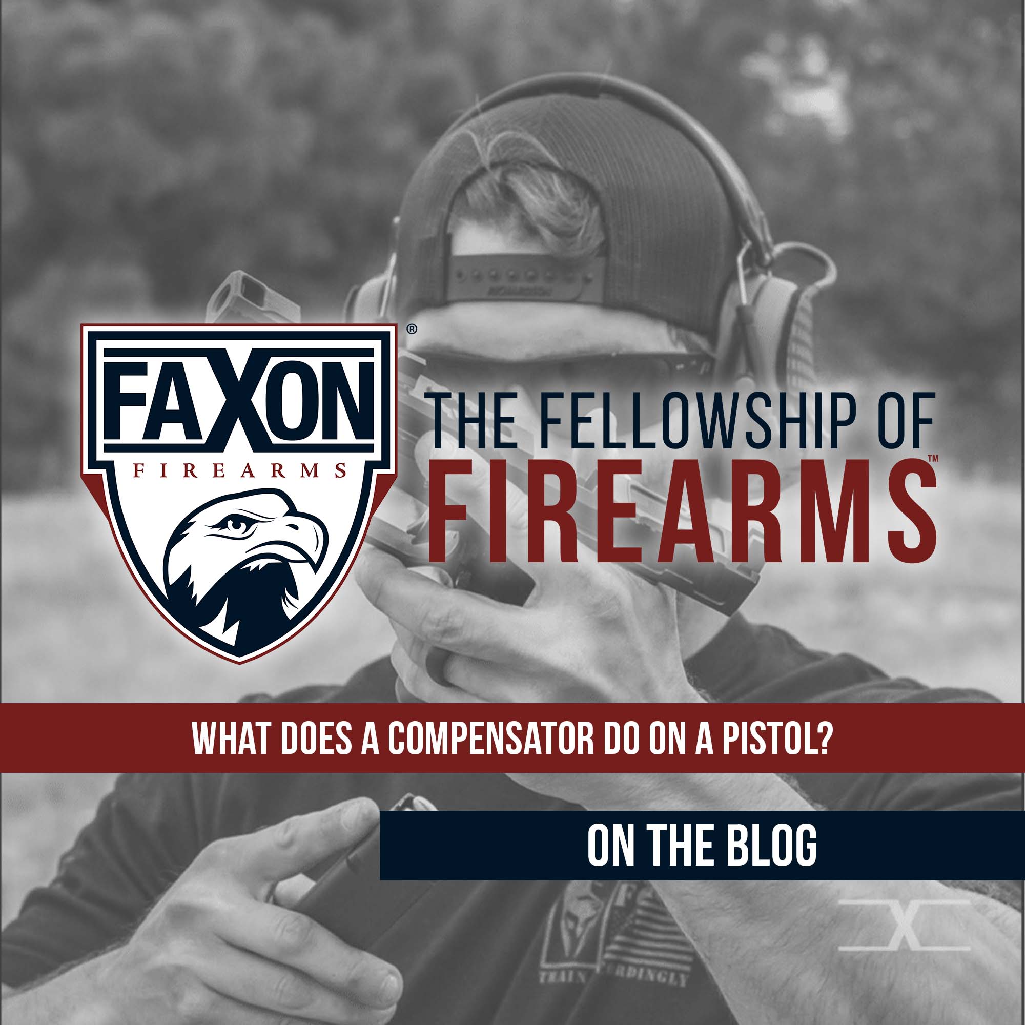 What Does a Compensator Do On a Pistol? Faxon Firearms