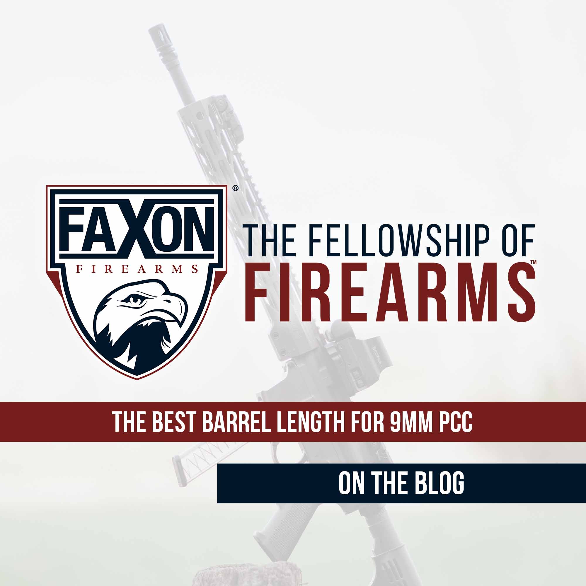 Best Barrel Length for 9mm PCC Faxon Firearms