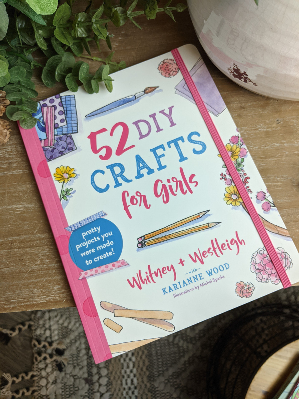 52 DIY Crafts for Girls - mulberrycottage