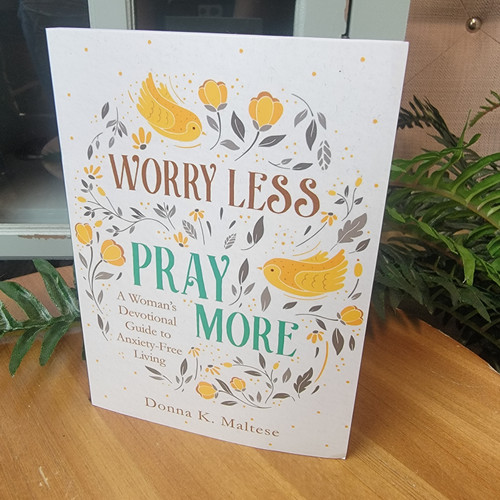 Worry Less Pray More Guide to Anxiety-Free Living