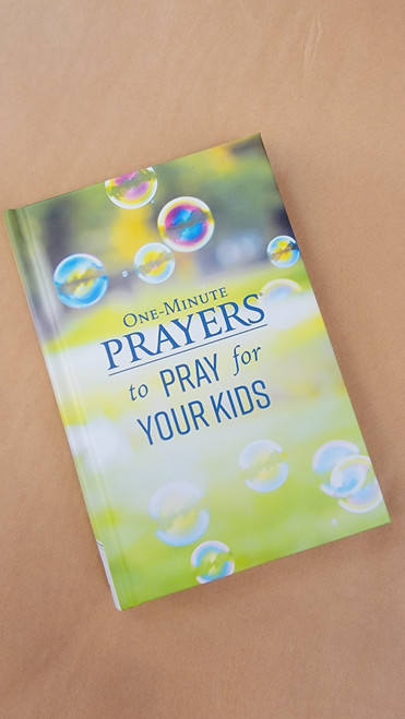 One-Minute Prayers to Pray for your KIDS