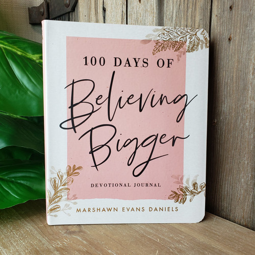 100 Days of Believing Bigger Devotional Journal