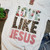 Love Like Jesus T-Shirt White