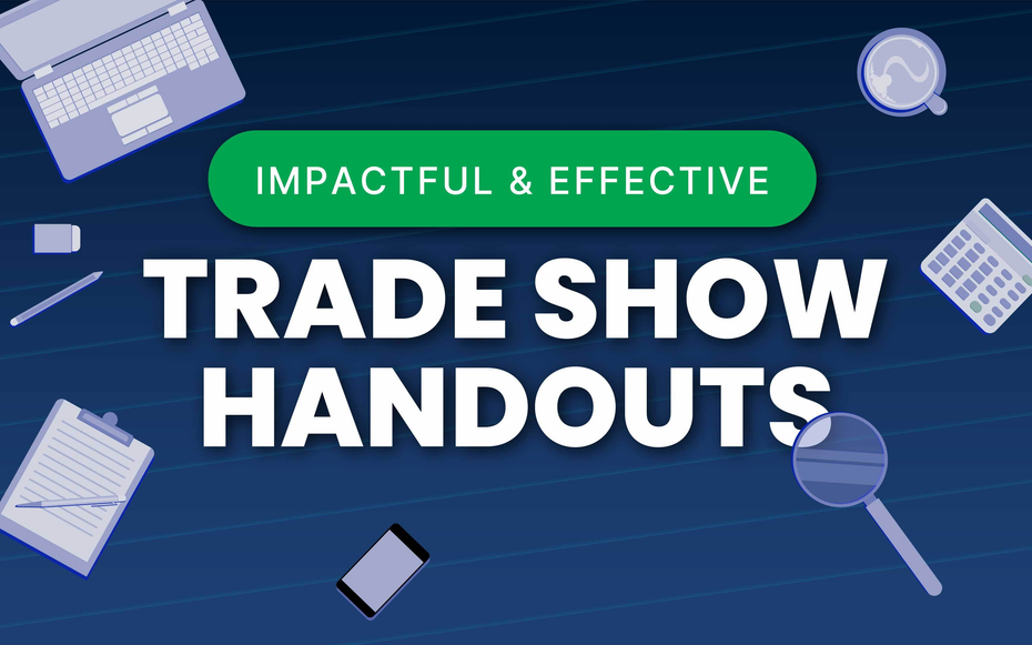 Your Trade Show Materials Are Saying Something—What Message Are They Sending?