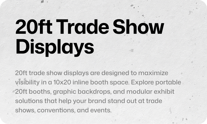 20' Displays