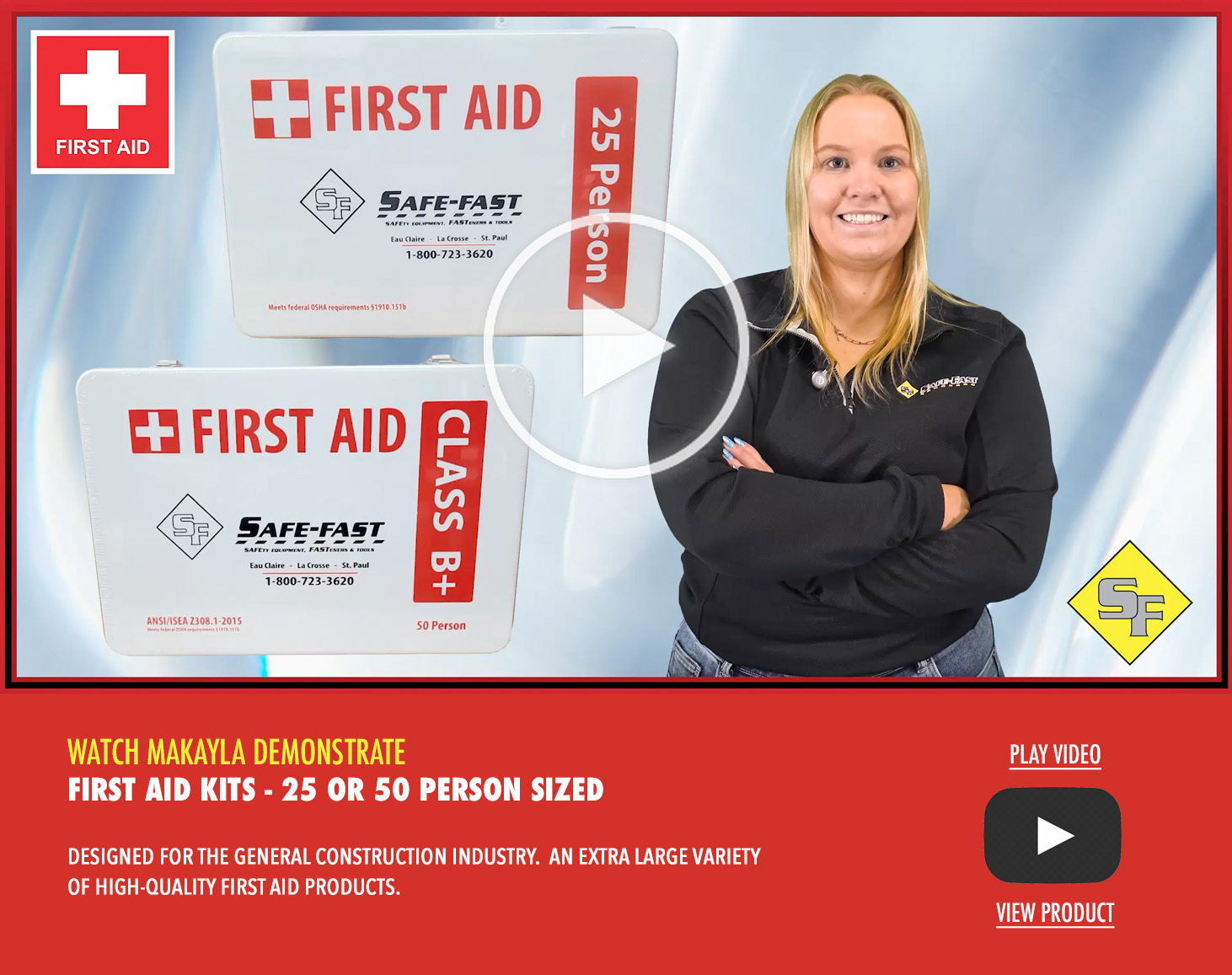 First Aid Kits - 25 or 50 Person Size - Makayla - Safe-Fast