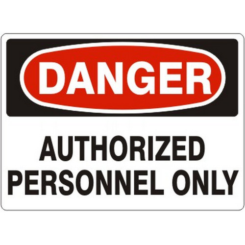 Safehouse Signs D-002133 Authorized Personnel Only - Danger Sign, 10X14, Plastic (.040)