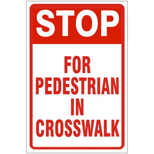 Safehouse Signs G-10RA9 Stop For Pedestrian In Crosswalk - Parking Control Sign, 24X18, Aluminum (.080) Egp Reflective