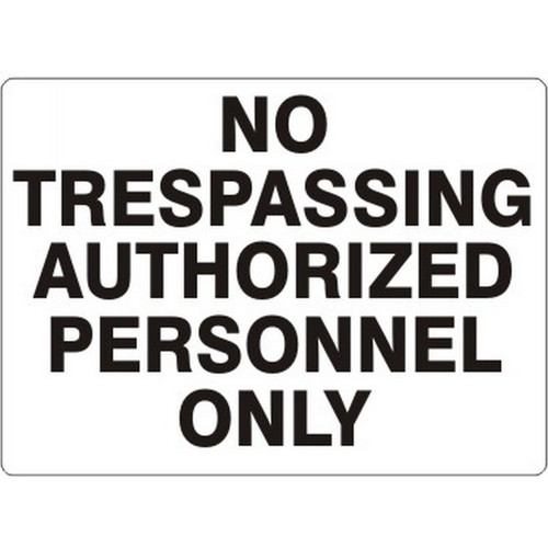 Safehouse Signs G-491033 No Trespassing Authorized Personnel Only, 10X14, Plastic (.040)