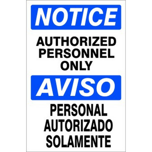 Safehouse Signs M-000233 Authorized Personnel Only Aviso Personal Autorizado Solamente - Notice Sign, 10X14, Plastic (.040)