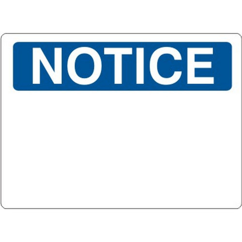 Safehouse Signs N-475133 Notice Blank - Notice Sign, 10X14, Plastic (.040)