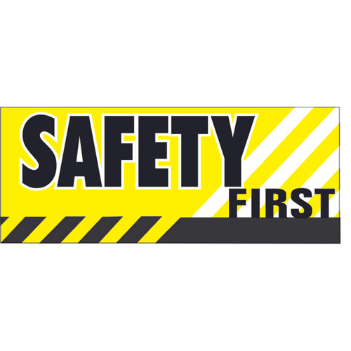 Safehouse Signs SBL-419 Safety First - Reinforced White Vinyl With 10 Grommet Tabs, 48X120, Banner