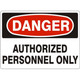 Safehouse Signs D-002133 Authorized Personnel Only - Danger Sign, 10X14, Plastic (.040)
