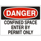 Safehouse Signs D-082633 Confined Space Enter By Permit Only - Danger Sign, 10X14, Plastic (.040)