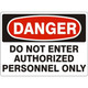 Safehouse Signs D-111433 Do Not Enter Authorized Personnel Only - Danger Sign, 10X14, Plastic (.040)