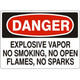 Safehouse Signs D-162323 Explosive Vapor No Smoking  No Open Flames  No Sparks - Danger Sign, 7X10, Plastic (.040)