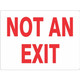 Safehouse Signs G-494433 Not An Exit Sign - Red On White, 10X14, Plastic (.040)