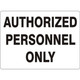 Safehouse Signs G-934533 Authorized Personnel Only, 10X14, Plastic (.040)