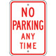 Safehouse Signs R-18RA5 No Parking Any Time - Parking Control Signs, 18X12, Aluminum (.080) Egp Reflective