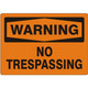 Safehouse Signs W-967031 No Trespassing - Warning Sign, 10X14, Aluminum (.040)