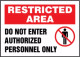 Accuform NMC MADM463VS Restricted Area Safety Sign: Do Not Enter Authorized Personnel Only