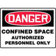 Accuform NMC MCSP140XP OSHA Danger Safety Sign: Confined Space - Authorized Personnel Only 7"X10" Accu-Shield Sign