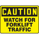 Accuform NMC MVHR633XV OSHA Caution Safety Sign: Watch For Forklift Traffic 10"X14" Adhesive Dura-Vinyl Sign
