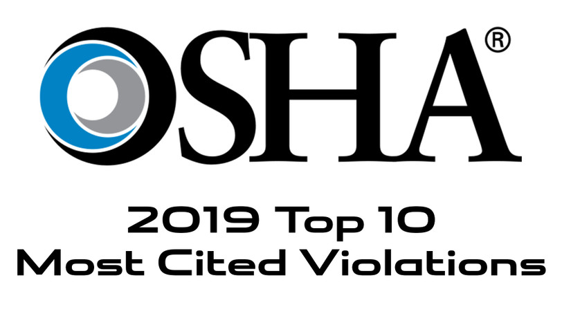 OSHA's 2019 Top Ten Most Cited Violations OSHA's 2019 Top Ten Most Cited Violations