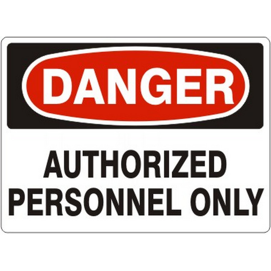 Safehouse Signs D-002133 Authorized Personnel Only - Danger Sign, 10X14, Plastic (.040)