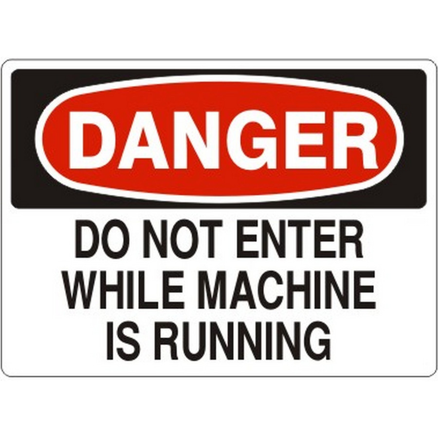Safehouse Signs D-112031 Do Not Enter While Machine Is Running - Danger Sign, 10X14, Aluminum (.040)