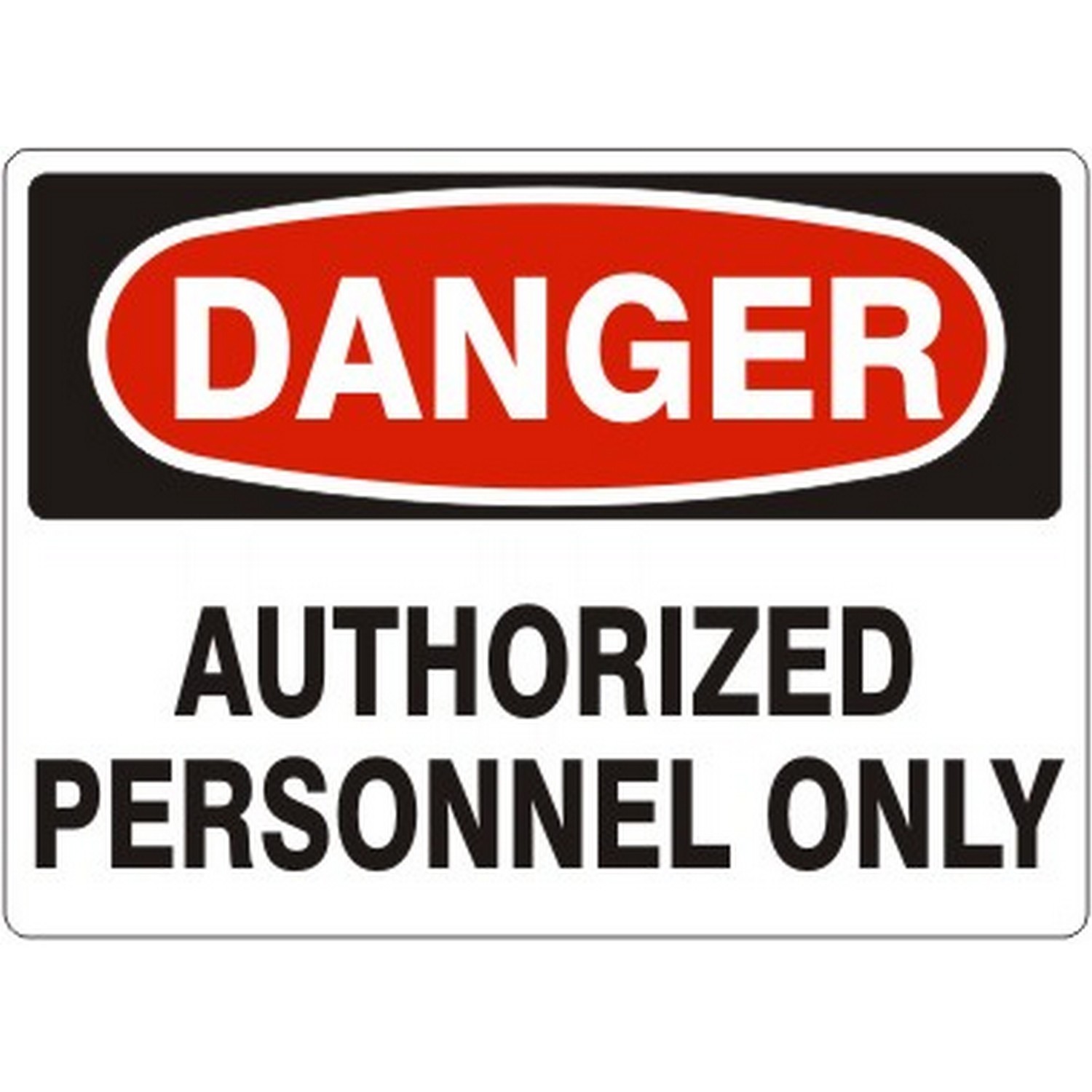 Safehouse Signs D-002131 Authorized Personnel Only - Danger Sign, 10X14, Aluminum (.040)