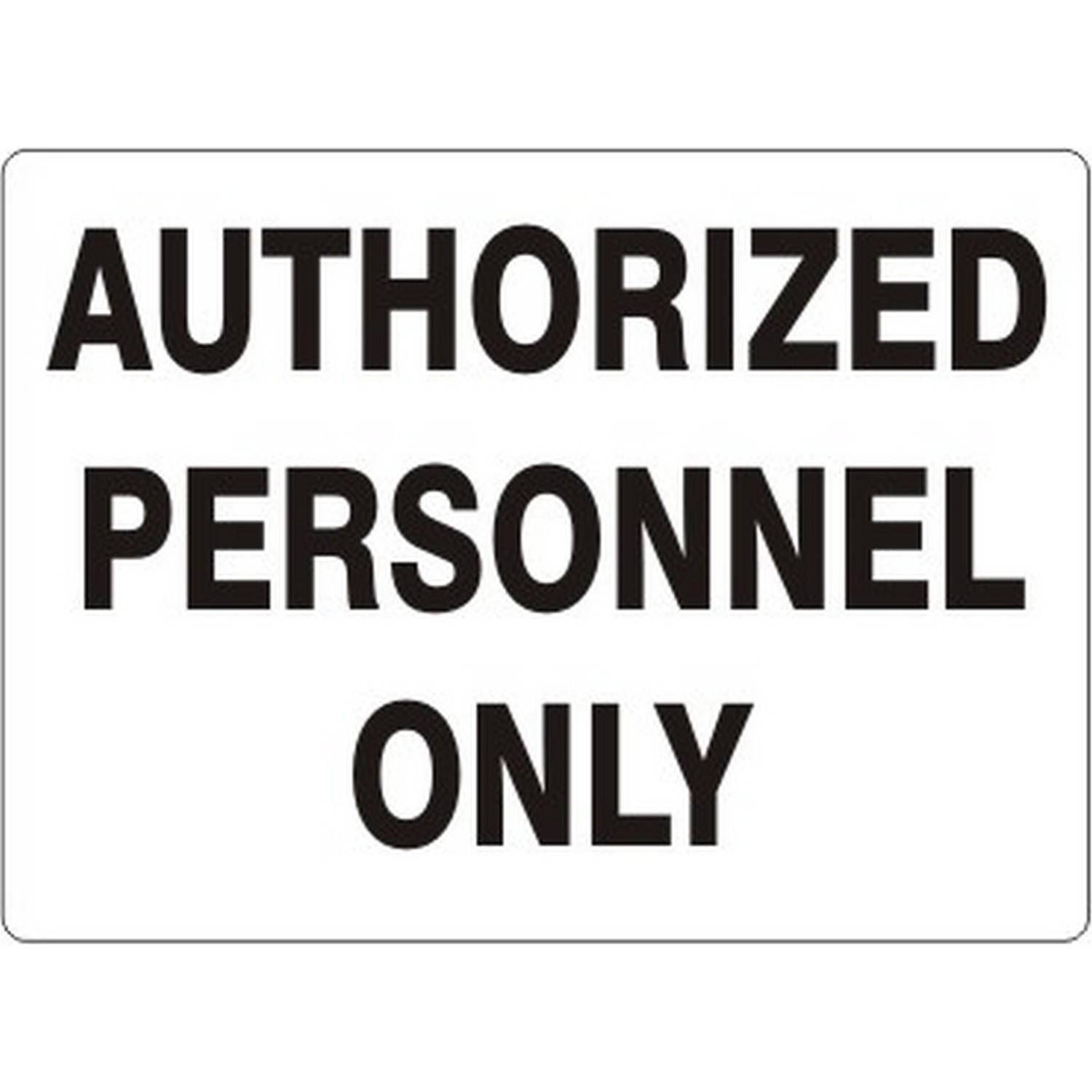 Safehouse Signs G-934533 Authorized Personnel Only, 10X14, Plastic (.040)