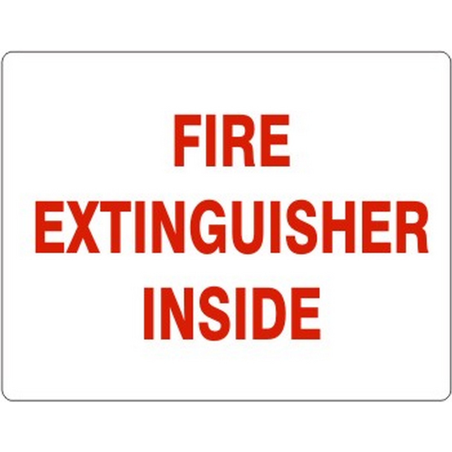 Safehouse Signs G-991614 Fire Extinguisher Inside, 3X5, Adhesive Vinyl