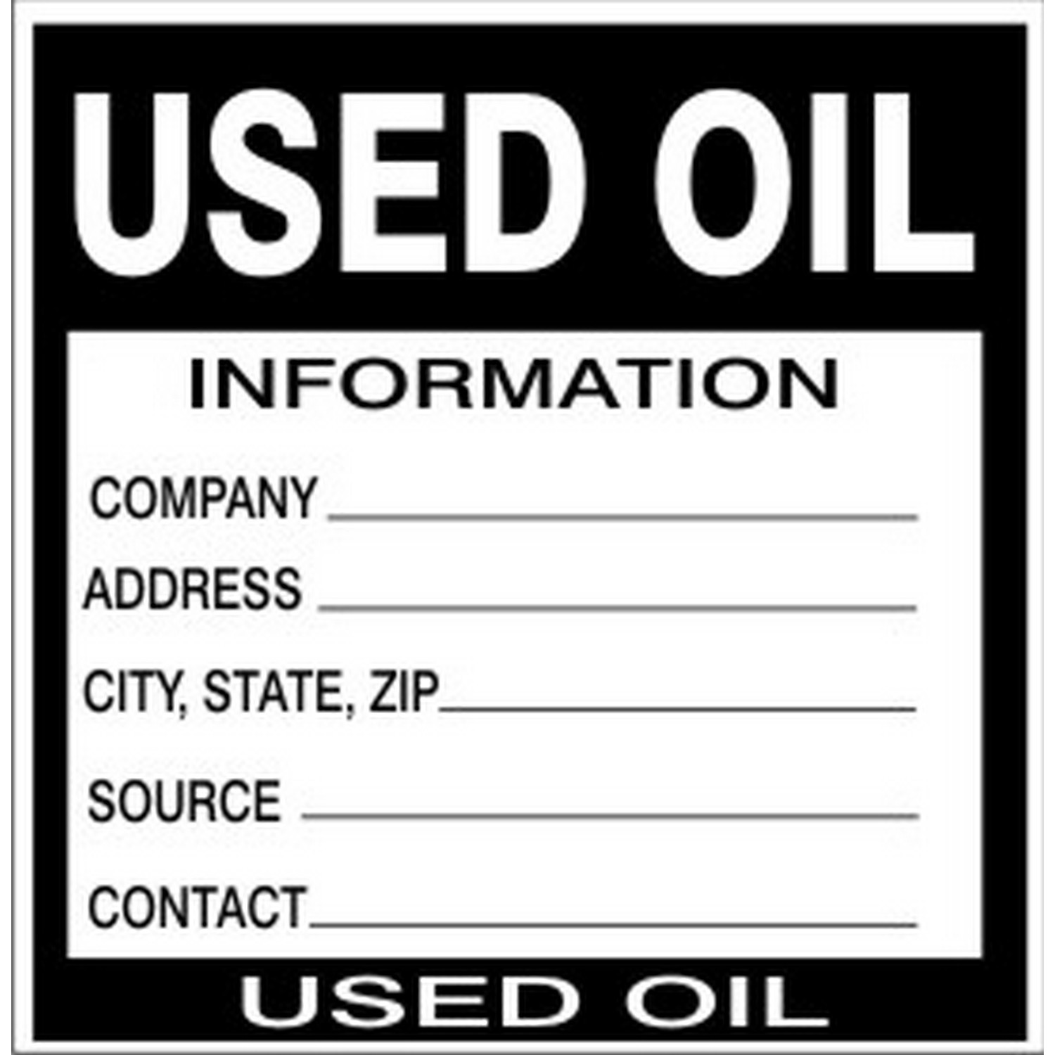 Safehouse Signs HW-20744 Used Oil  Information Company Address City State Zip Source Contact, 6X6, Adhesive Vinyl