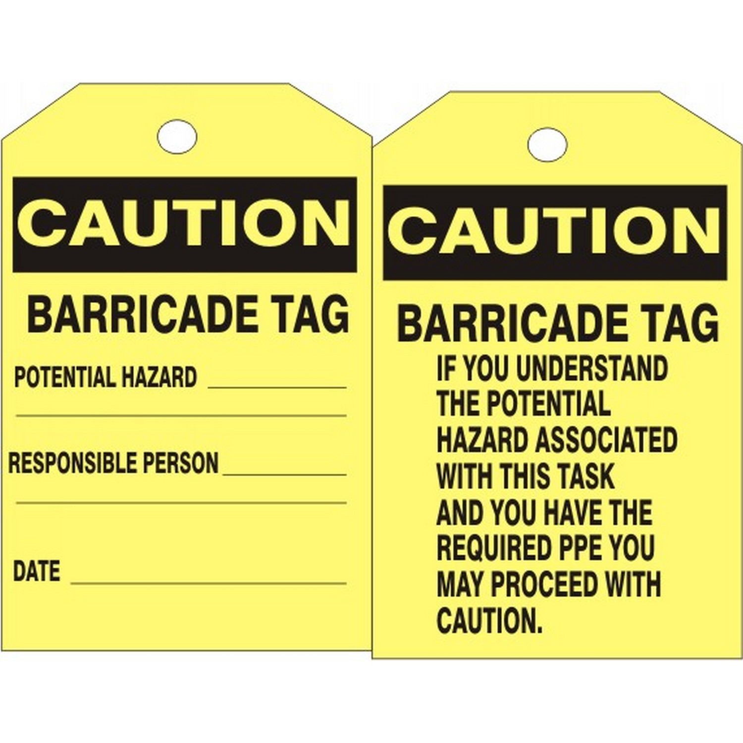 Safehouse Signs LT-312 Caution Barricade Tag Potential Hazard Tag, 6X3, Laminated Tag Board