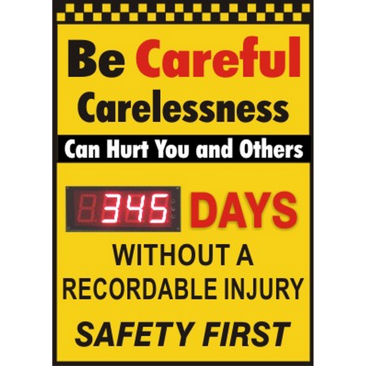Safehouse Signs LTA-121359 Be Careful.  Carelessness Can Hurt You And Others.  Days Without A Recordable Injury - Digital Scoreboard, 28X20, Sintra