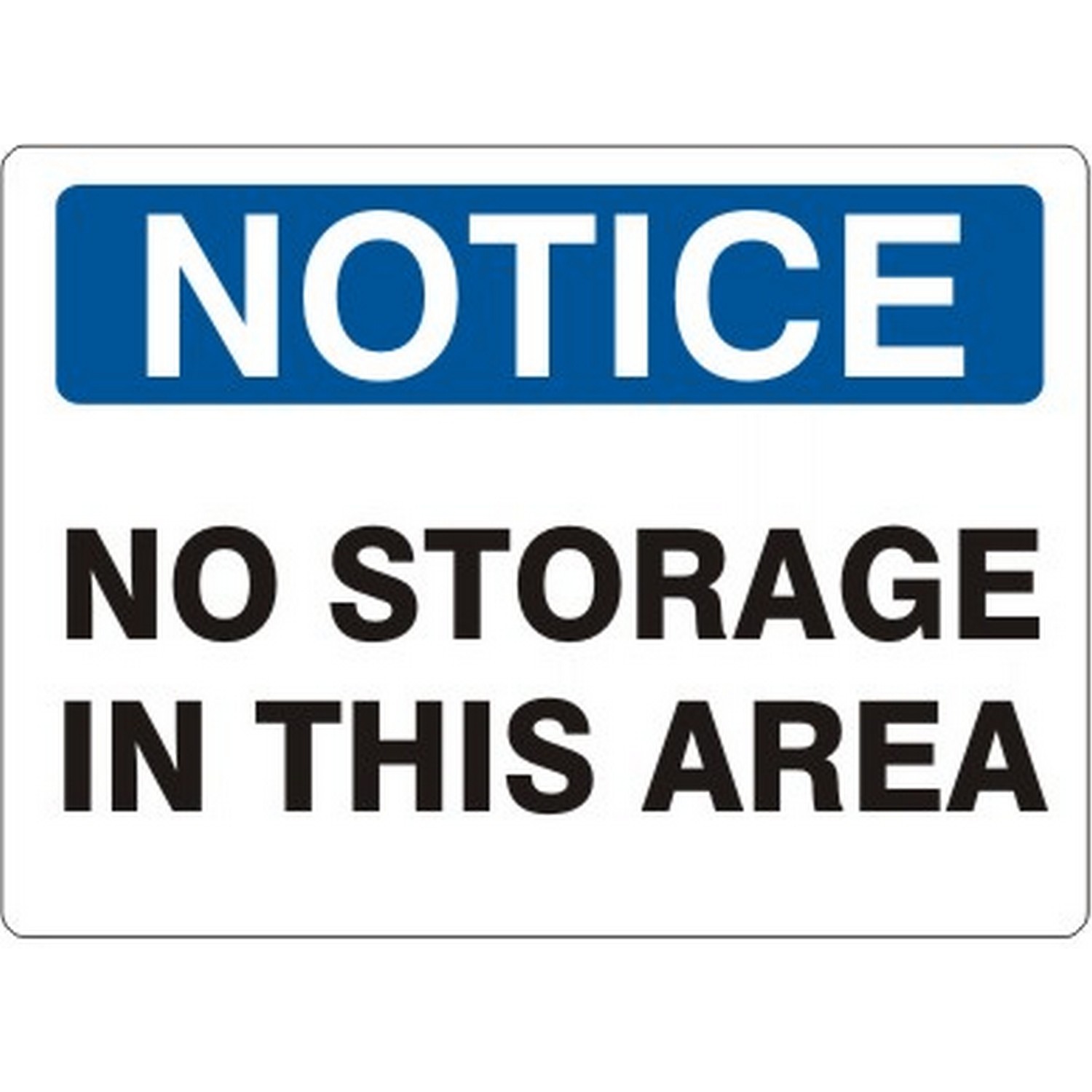 Safehouse Signs N-473924 No Storage In This Area - Notice Sign, 7X10, Adhesive Vinyl