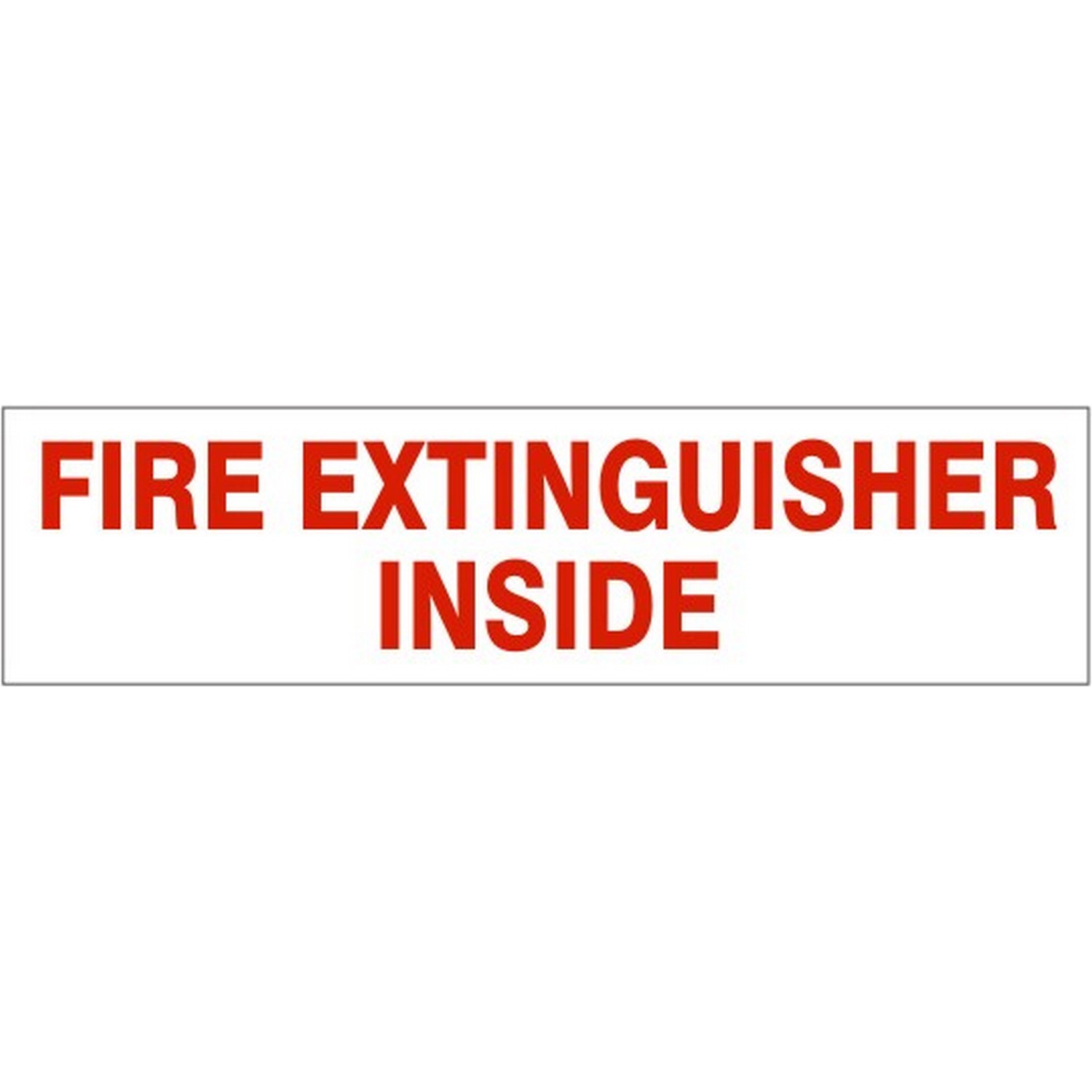Safehouse Signs PD-2641 Fire Extinguisher Inside Pressure Sensitive Decal, 2.25X9, Adhesive Vinyl