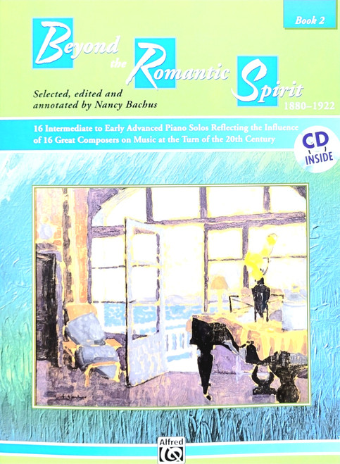 Beyond the Romantic Spirit - Piano Book 2 - with CD (1880-1922)