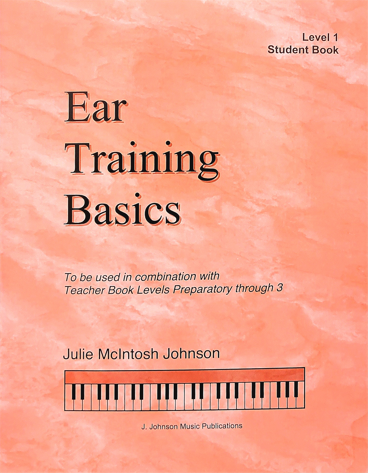 Ear Training Basics - Level 1 Student Book - Piano Gallery
