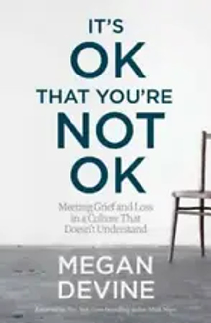 It's OK That You're Not OK It's OK That You're Not OK
