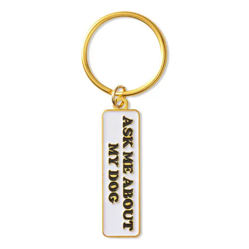 Key Chain - Ask Me About My Dog Key Chain - Ask Me About My Dog