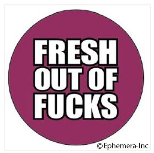 Button Pin - Fresh out of fucks