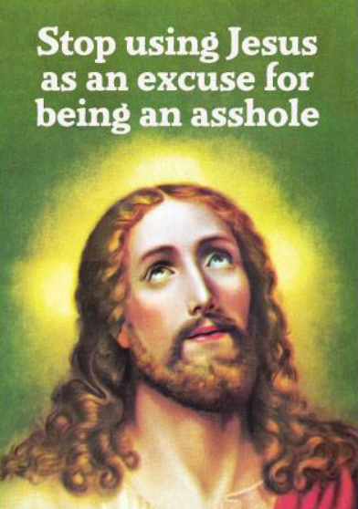 Magnet - Stop using Jesus as an excuse for being an asshole