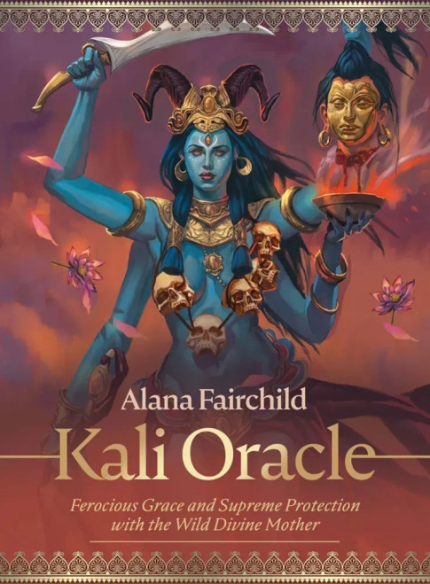 Oracle - Kali Oracle/Ferocious Grace & Supreme Protection w/ the Wild Divine Mother