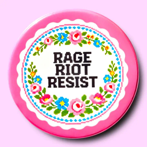 Button Pin - Rage, Riot, Resisit