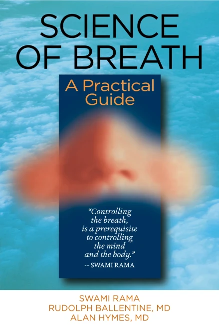 Science of Breath: A Practical Guide to Breath & Prana