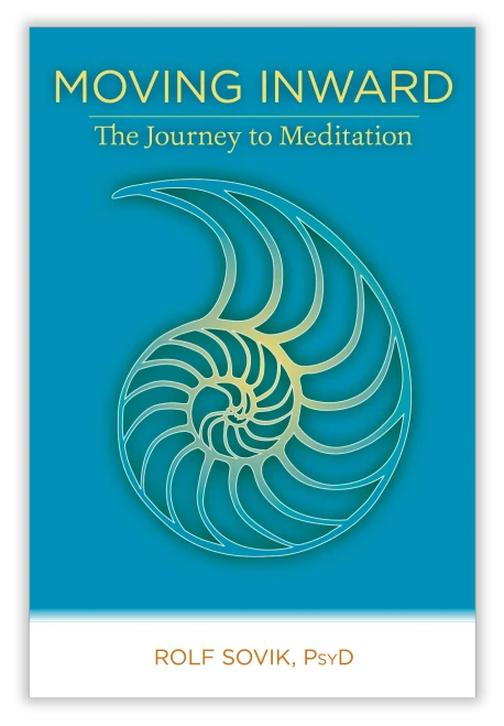 Moving Inward: The Journey to Meditation